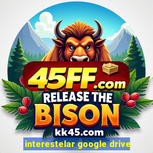 interestelar google drive